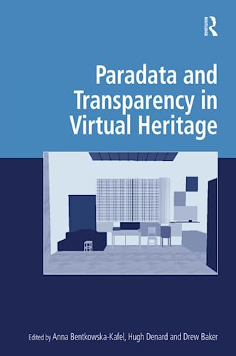Stock image for Paradata and Transparency in Virtual Heritage for sale by Blackwell's