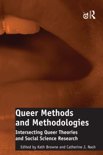 Stock image for Queer Methods and Methodologies: Intersecting Queer Theories and Social Science Research for sale by Chiron Media