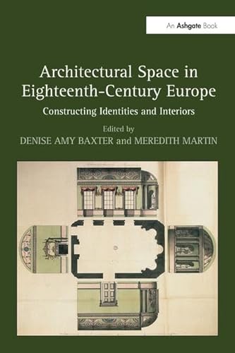 Beispielbild fr Architectural Space in Eighteenth-Century Europe zum Verkauf von Blackwell's