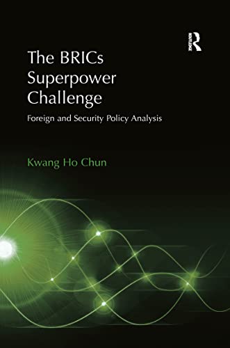 Stock image for The BRICs Superpower Challenge: Foreign and Security Policy Analysis for sale by Blackwell's