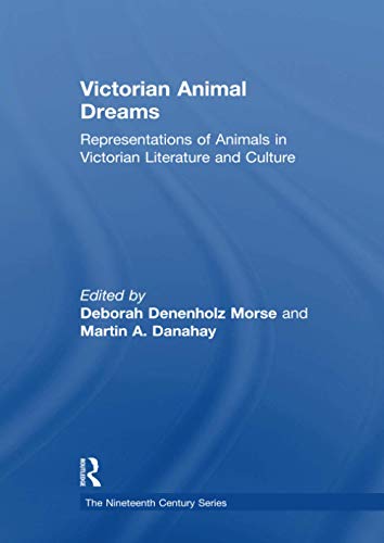 Stock image for Victorian Animal Dreams: Representations of Animals in Victorian Literature and Culture for sale by ThriftBooks-Atlanta