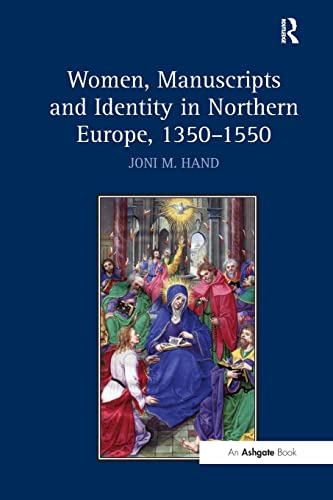 Beispielbild fr Women, Manuscripts and Identity in Northern Europe, 1350-1550 zum Verkauf von Blackwell's