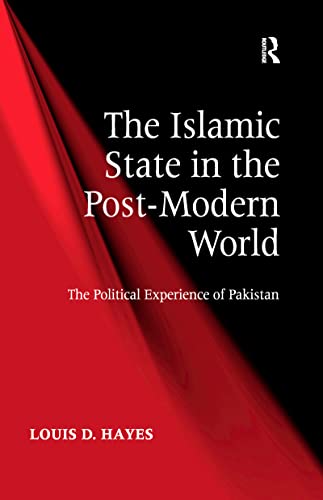 Beispielbild fr The Islamic State in the Post-Modern World: The Political Experience of Pakistan zum Verkauf von Blackwell's