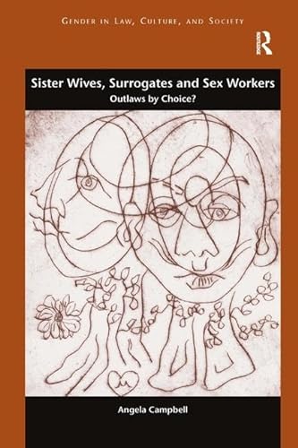 Beispielbild fr Sister Wives, Surrogates and Sex Workers zum Verkauf von Blackwell's