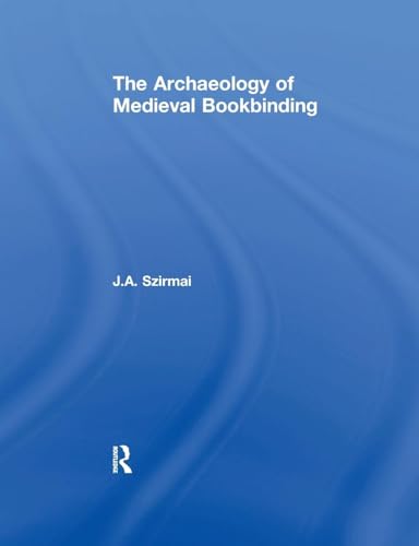 9781138247321: The Archaeology of Medieval Bookbinding