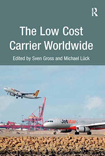 Stock image for The Low Cost Carrier Worldwide for sale by Blackwell's