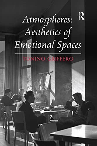 Stock image for Atmospheres : Aesthetics of Emotional Spaces for sale by Manchester By The Book