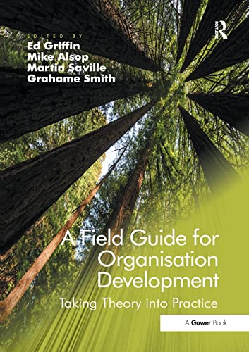 Beispielbild fr A Field Guide for Organisation Development: Taking Theory into Practice zum Verkauf von WorldofBooks