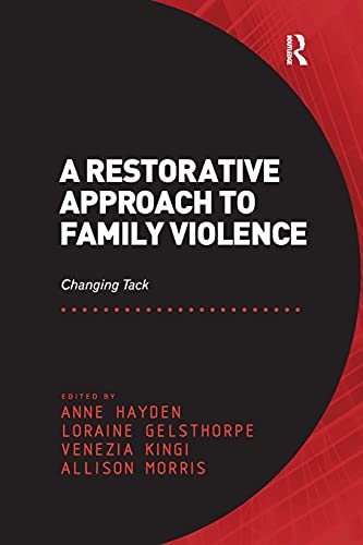 Stock image for A Restorative Approach to Family Violence: Changing Tack for sale by Blackwell's