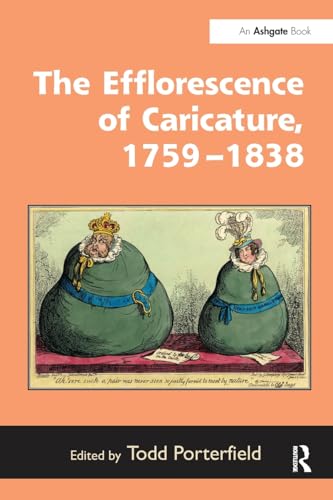 Beispielbild fr The Efflorescence of Caricature, 1759-1838 zum Verkauf von Blackwell's