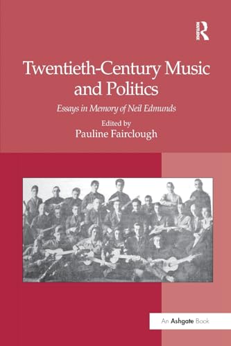 Beispielbild fr Twentieth-Century Music and Politics zum Verkauf von Blackwell's