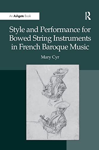 Stock image for Style and Performance for Bowed String Instruments in French Baroque Music for sale by Books Unplugged