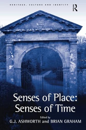 9781138248458: Senses of Place: Senses of Time (Heritage, Culture and Identity)