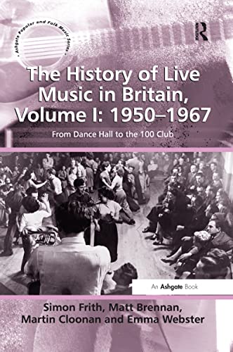 Beispielbild fr The History of Live Music in Britain. Volume I 1950-1967 zum Verkauf von Blackwell's