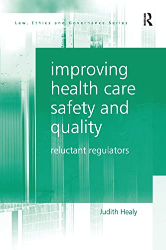 Stock image for Improving Health Care Safety and Quality: Reluctant Regulators for sale by Blackwell's
