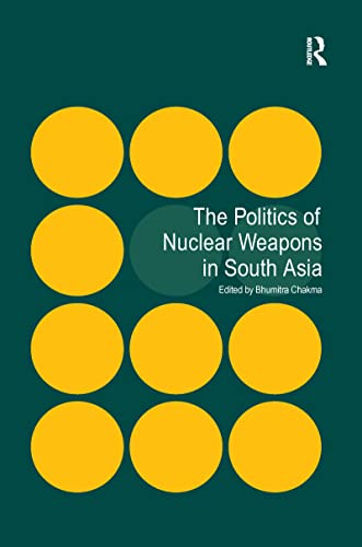 Imagen de archivo de The Politics of Nuclear Weapons in South Asia a la venta por Blackwell's