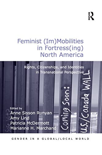 Beispielbild fr Feminist (Im)Mobilities in Fortress(ing) North America zum Verkauf von Blackwell's