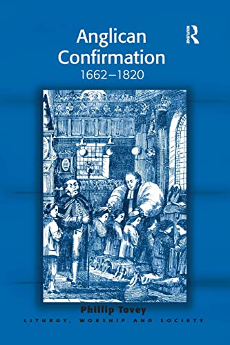 Beispielbild fr Anglican Confirmation: 1662-1820 zum Verkauf von Blackwell's