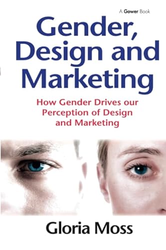 9781138249967: Gender, Design and Marketing: How Gender Drives our Perception of Design and Marketing