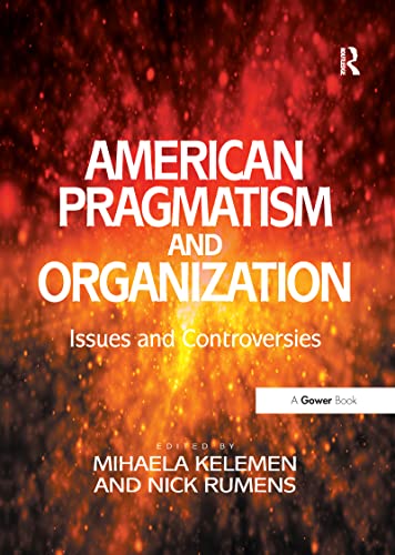 Stock image for American Pragmatism and Organization for sale by Blackwell's