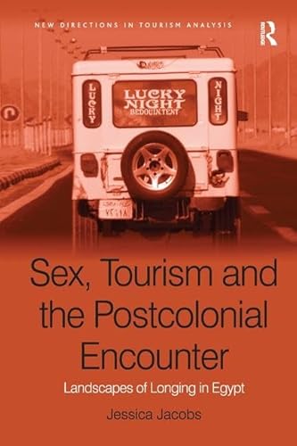 Beispielbild fr Sex, Tourism and the Postcolonial Encounter zum Verkauf von Blackwell's