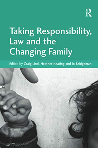 Beispielbild fr Taking Responsibility, Law and the Changing Family zum Verkauf von Blackwell's