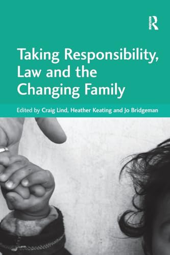 Stock image for Taking Responsibility, Law and the Changing Family for sale by GF Books, Inc.