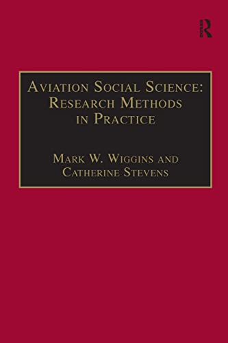 Stock image for Aviation Social Science: Research Methods in Practice (Studies in Aviation Psychology and Human Factors) for sale by Chiron Media