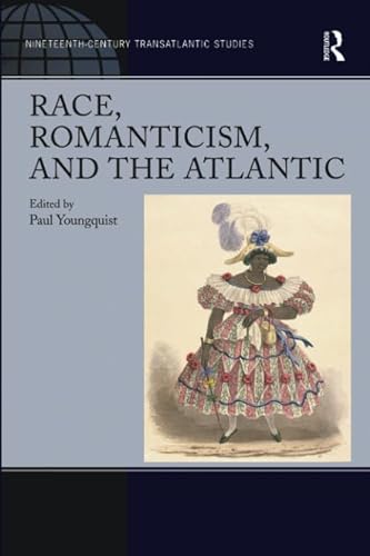 Beispielbild fr Race, Romanticism, and the Atlantic zum Verkauf von Blackwell's