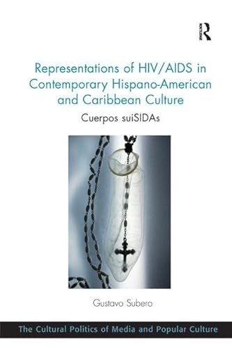 Beispielbild fr Representations of HIV/AIDS in Contemporary Hispano-American and Caribbean Culture zum Verkauf von Blackwell's