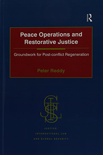 Stock image for Peace Operations and Restorative Justice (Justice, International Law and Global Security) for sale by California Books