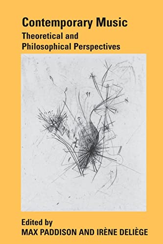 Stock image for Contemporary Music: Theoretical and Philosophical Perspectives for sale by Ria Christie Collections