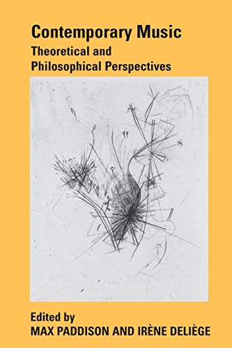 Stock image for Contemporary Music: Theoretical and Philosophical Perspectives for sale by Blackwell's
