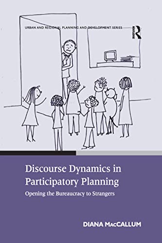 Stock image for Discourse Dynamics in Participatory Planning: Opening the Bureaucracy to Strangers (Urban and Regional Planning and Development) for sale by Lucky's Textbooks