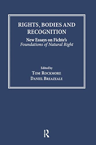 Imagen de archivo de Rights, Bodies and Recognition: New Essays on Fichte's Foundations of Natural Right a la venta por Blackwell's