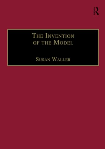 Stock image for The Invention of the Model for sale by Blackwell's