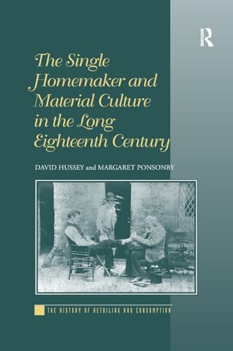 Stock image for The Single Homemaker and Material Culture in the Long Eighteenth Century for sale by Blackwell's