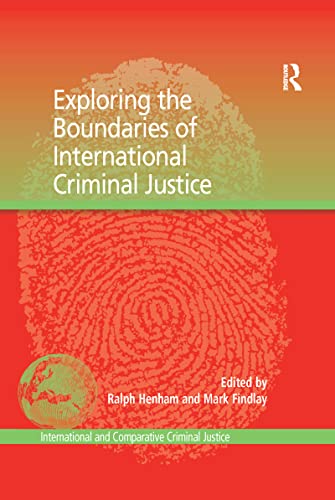 Beispielbild fr Exploring the Boundaries of International Criminal Justice zum Verkauf von Blackwell's