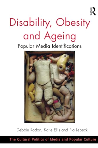 9781138254596: Disability, Obesity and Ageing: Popular Media Identifications