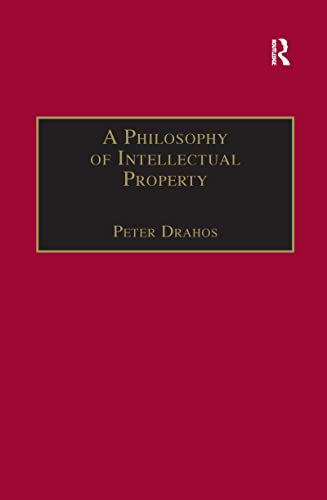 9781138254701: A Philosophy of Intellectual Property (Applied Legal Philosophy)