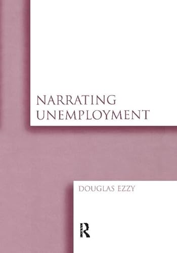 Stock image for Narrating Unemployment for sale by Blackwell's