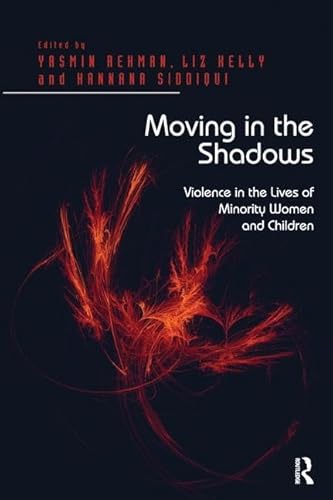 Beispielbild fr Moving in the Shadows: Violence in the Lives of Minority Women and Children zum Verkauf von WorldofBooks