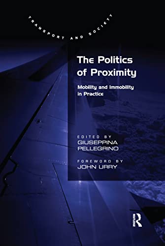Stock image for The Politics of Proximity for sale by Blackwell's