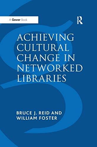 Imagen de archivo de Achieving Cultural Change in Networked Libraries a la venta por Blackwell's