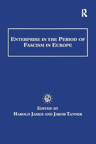 Beispielbild fr Enterprise in the Period of Fascism in Europe zum Verkauf von Blackwell's