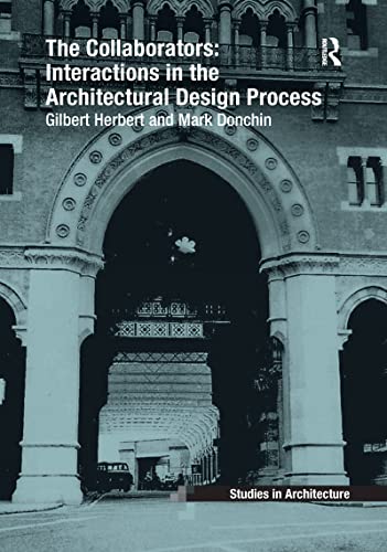 Imagen de archivo de The Collaborators: Interactions in the Architectural Design Process a la venta por Blackwell's