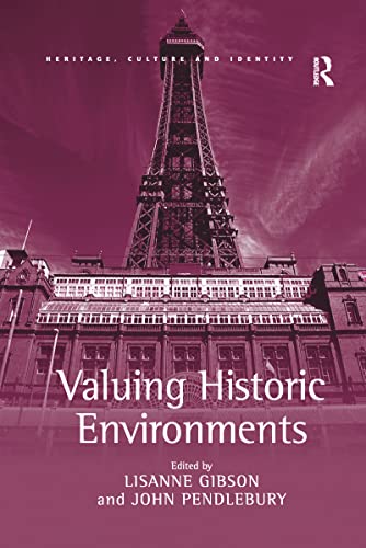 Imagen de archivo de Valuing Historic Environments (Heritage, Culture, and Identity) a la venta por Richard Sylvanus Williams (Est 1976)
