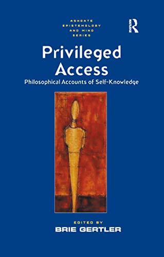 9781138258136: Privileged Access: Philosophical Accounts of Self-Knowledge (Ashgate Epistemology and Mind Series)