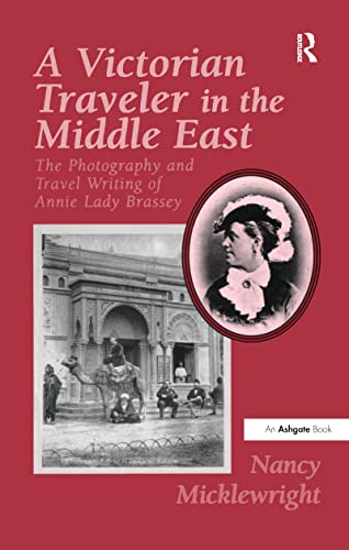 Stock image for A Victorian Traveler in the Middle East for sale by Blackwell's