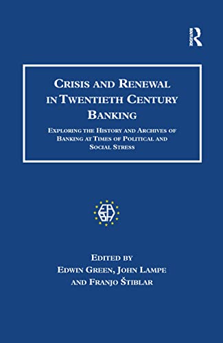 Beispielbild fr Crisis and Renewal in Twentieth Century Banking zum Verkauf von Blackwell's